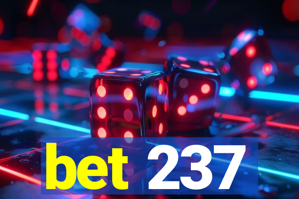 bet 237